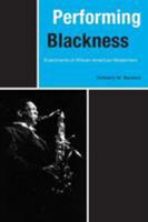 Performing Blackness: Enactments of African-American Modernism 0415009499 Book Cover