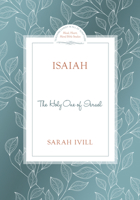 Isaiah: The Holy One of Israel 1601788541 Book Cover