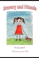 Bravery and Friends: The Adventure of a Girl and Her Dog. Series Book Two B09NRF22YR Book Cover
