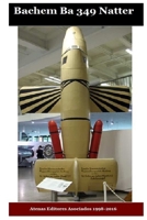 Bachem Ba 349 Natter 1535175265 Book Cover