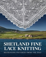 Shetland Fine Lace Knitting: Recreating Patterns from the Past. 0719842875 Book Cover