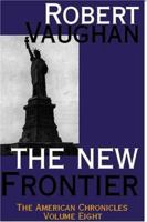The New Frontier (American Chronicles, Book 8) 0553560824 Book Cover