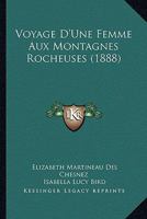 Voyage D'Une Femme Aux Montagnes Rocheuses (1888) 1167601092 Book Cover