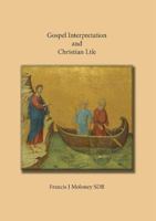 Gospel Interpretation and Christian Life 1925643085 Book Cover