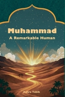 Muhammad: A Remarkable Human B0GNRL71KK Book Cover