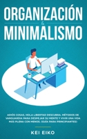 Organizaci?n Y Minimalismo : Adi?s Cosas, Hola Libertad Descubra 1952083079 Book Cover