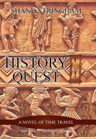 History Quest: A Novel of Time Travel 1491718773 Book Cover