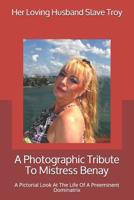 A Photographic Tribute To Mistress Benay: A Pictorial Look At The Life Of A Preeminent Dominatrix 1081360240 Book Cover