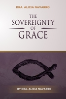 The Sovereignty of Grace B08TZHBTB5 Book Cover