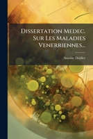 Dissertation Medec. Sur Les Maladies Venerriennes... 1247559408 Book Cover