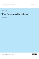 The Ammassalik Eskimo: A Rejoinder Volume 53 8763522705 Book Cover