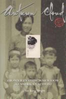 Autumn Cloud: From Vietnam War Widow to American Activist (Capital Life) (Capital Life) 1892123525 Book Cover