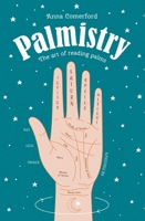 Palmistry: The Art of Reading Palms 1925946215 Book Cover