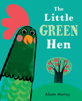 The Little Green Hen 1536206105 Book Cover