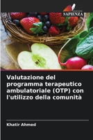 Valutazione del programma terapeutico ambulatoriale (OTP) con l'utilizzo della comunità (Italian Edition) 6208254582 Book Cover
