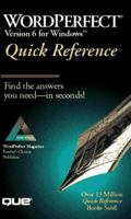 Wordperfect 6 for Windows Quick Reference (Que Quick Reference) 1565291395 Book Cover