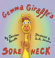 Gemma Girrafe's Sore Neck 0645443905 Book Cover