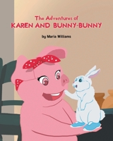 The Adventures of Karen and Bunny-Bunny 164801478X Book Cover