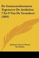 De Gemeentebesturen Tegenover De Artikelen 7 En 9 Van De Grondwet (1893) 1120421101 Book Cover