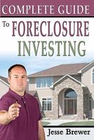 Complete Guide To Foreclosure Investing 1453600531 Book Cover