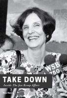Take Down: Inside the Jan Kemp Affair 069215261X Book Cover
