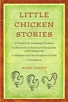 Little Chicken Stories 0557746736 Book Cover