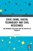 State Crime, Digital Technology and Civil Resistance: The Mosireen Collective and the Politics of Visibility 1041005598 Book Cover