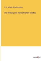 Die Bildung des menschlichen Geistes 3382031302 Book Cover