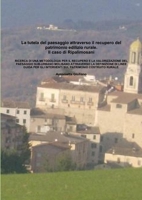 La tutela del paesaggio attraverso il recupero del patrimonio edilizio rurale. Il caso di Ripalimosani. 1291281460 Book Cover