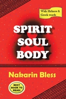 Spirit Soul Body 1543761275 Book Cover