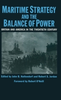 Maritime Strategy and the Balance of Power: Britain and America in the Twentieth Century 0333437896 Book Cover