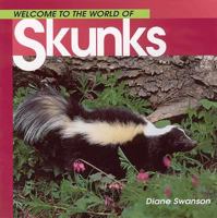 Welcome to the World of Skunks 1551108550 Book Cover