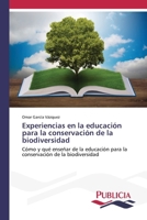 Experiencias en la educación para la conservación de la biodiversidad 3639558227 Book Cover