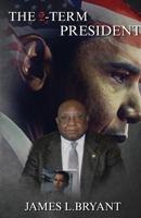 THE 2-Term PRESIDENT 1952822971 Book Cover