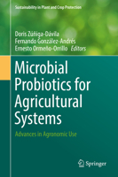 Microbial Probiotics for Agricultural Systems: Advances in Agronomic Use (Sustainability in Plant and Crop Protection) 3030175960 Book Cover