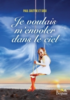 Je voulais m'envoler dans le ciel (French Edition) 2372861018 Book Cover