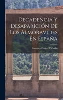 Decadencia Y Desaparici�n De Los Almoravides En Espa�a 1145219349 Book Cover
