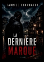 La dernière marque (French Edition) 2322864439 Book Cover