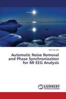 Automatic Noise Removal and Phase Synchronization for MI EEG Analysis 3659382434 Book Cover