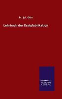 Lehrbuch der Essigfabrikation 1021893579 Book Cover