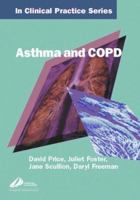 Churchill's In Clinical Practice Series: COPD and Asthma (Churchill's In Clinical Practice) 0443074682 Book Cover