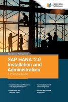 SAP HANA 2.0 Installation and Administration A Practical Guide 3960124422 Book Cover