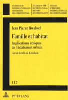 Famille Et Habitat: Implications Éthiques de l'Éclatement Urbain- Cas de la Ville de Kinshasa- Préface Du Prof. Ferdinand Ngoma Ngambu 3906761967 Book Cover