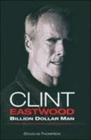 Clint: The Biography of Cinema's Greatest Ever Star 1857825721 Book Cover