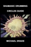 Shamanic Drumming Circles Guide 0962900281 Book Cover
