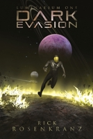 Luminarium One: Dark Evasion 1733576932 Book Cover