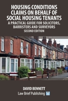 Housing Conditions Claims on Behalf of Social Housing Tenants - A Practical Guide for Solicitors, Barristers and Surveyors - Second Edition 1916698654 Book Cover