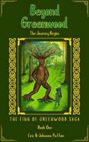 Beyond Greenwood: The Journey Begins (The Finn of Greenwood Saga) B0H75L93VP Book Cover