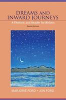 Dreams and Inward Journeys: A Rhetoric and Reader for Writers, Fifth Edition 0321123948 Book Cover