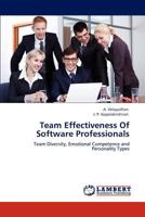 Team Effectiveness Of Software Professionals: Team Diversity, Emotional Competence and Personality Types 3846500801 Book Cover